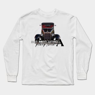 1930 Ford Model A Pickup Truck Long Sleeve T-Shirt